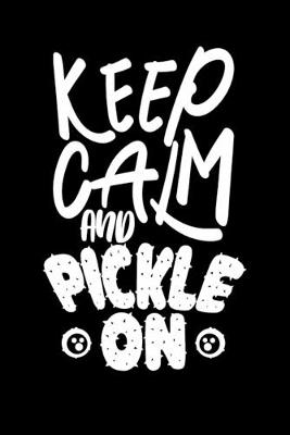 Book cover for Keep Calm And Pickle On