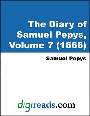 Book cover for The Diary of Samuel Pepys, Volume 7 (1666)