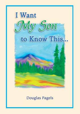 Book cover for I Want My Son to Know This