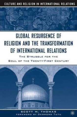 Cover of The Global Resurgence of Religion and the Transformation of International Relations