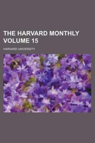 Cover of The Harvard Monthly Volume 15