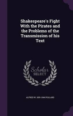 Book cover for Shakespeare's Fight with the Pirates and the Problems of the Transmission of His Text