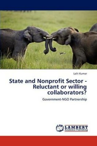 Cover of State and Nonprofit Sector - Reluctant or Willing Collaborators?