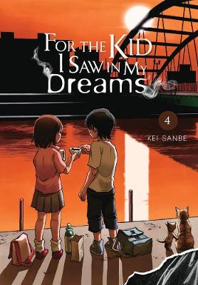 Book cover for For the Kid I Saw in My Dreams, Vol. 4