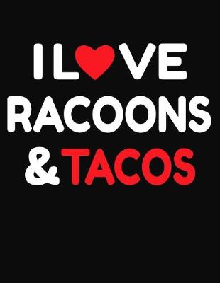 Book cover for I Love Racoons & Tacos