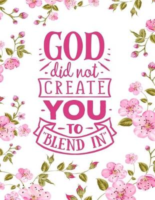 Book cover for God Did Not Create You To Blend In