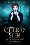 Book cover for Cherry Stem and the Pissed-off Ghost