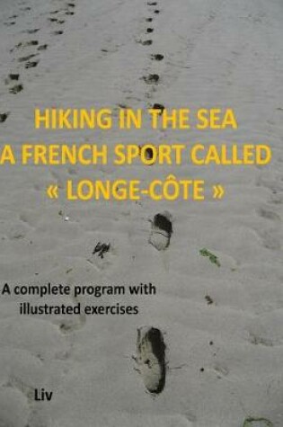 Cover of Hiking in the sea - A French sport called "longe-cote"