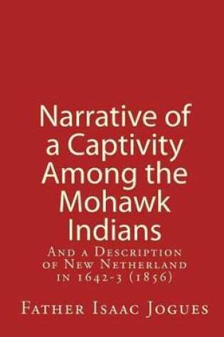 Cover of Narrative of a Captivity among the Mohawk Indians