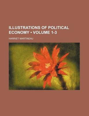 Book cover for Illustrations of Political Economy (Volume 1-3)