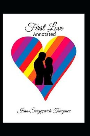 Cover of First Love Annotated