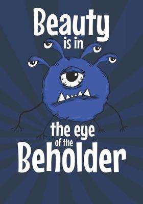 Book cover for Beauty is in the eye of the Beholder