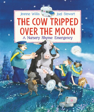 Book cover for The Cow Tripped Over the Moon: A Nursery Rhyme Emergency