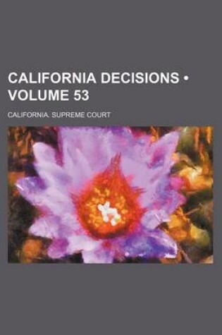 Cover of California Decisions (Volume 53)