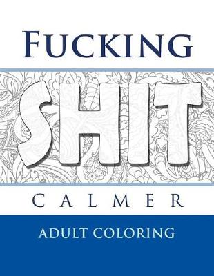 Book cover for Fucking Calmer