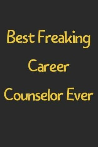 Cover of Best Freaking Career Counselor Ever