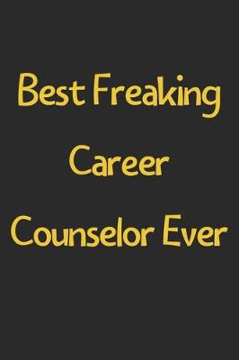 Book cover for Best Freaking Career Counselor Ever