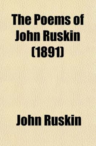 Cover of The Poems of John Ruskin (Volume 2)