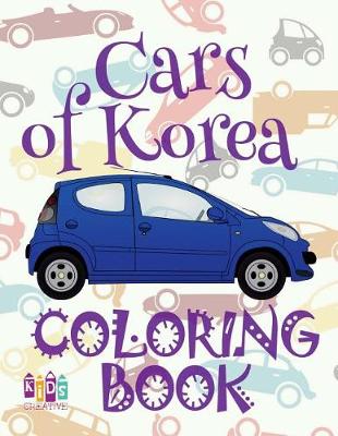 Book cover for &#9996; Cars of Korea &#9998; Cars Coloring Book Young Boy &#9998; Coloring Book for Kids &#9997; (Coloring Book Nerd) Cars Picture Book