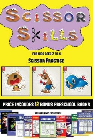 Cover of Scissor Practice (Scissor Skills for Kids Aged 2 to 4)