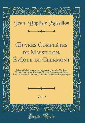 Book cover for Oeuvres Complètes de Massillon, Évèque de Clermont, Vol. 2