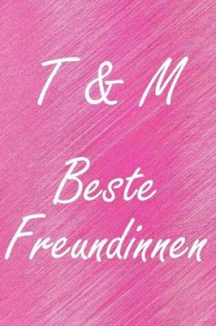 Cover of T & M. Beste Freundinnen