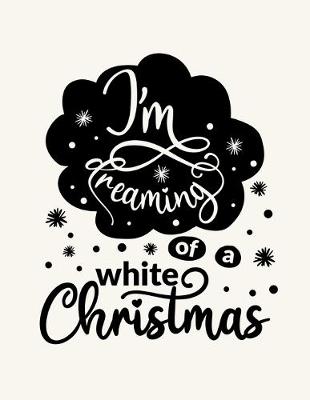 Book cover for I'm Dreaming Of A White Christmas