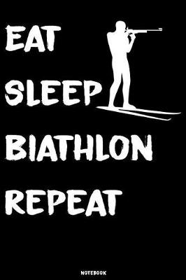 Book cover for Eat Sleep Biathlon Repeat