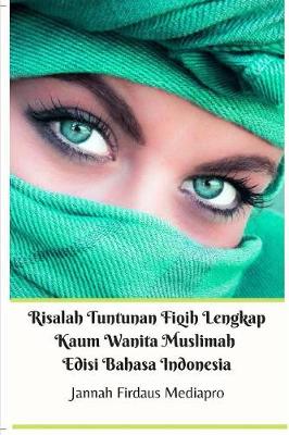 Book cover for Risalah Tuntunan Fiqih Lengkap Kaum Wanita Muslimah Edisi Bahasa Indonesia