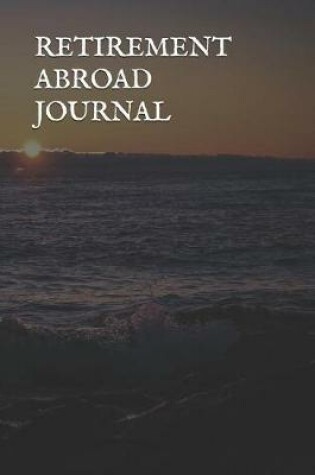 Cover of Retirement Abroad Journal