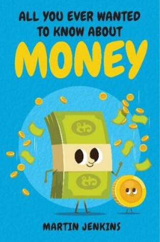 Cover of All You Ever Wanted to Know About Money