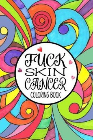 Cover of Fuck Skin Cancer Coloring Book