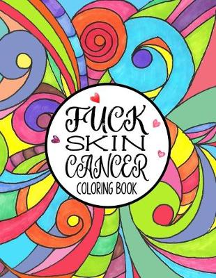 Cover of Fuck Skin Cancer Coloring Book
