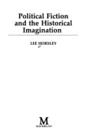 Cover of Political Fiction in the Historical Imagination
