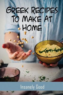 Cover of Greek Recipes To Make At Home