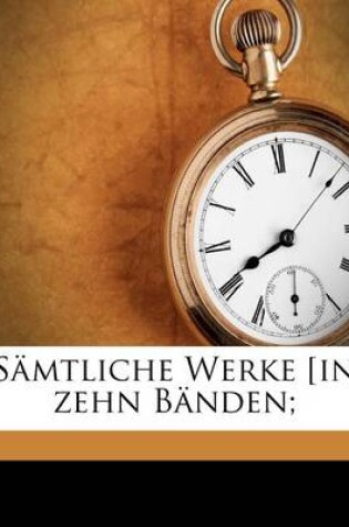 Cover of Samtliche Werke [In Zehn Banden;