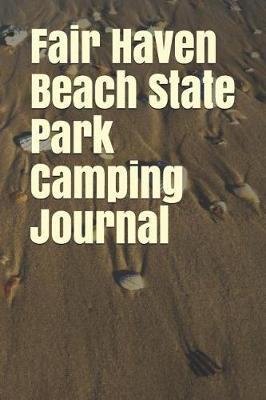 Book cover for Fair Haven Beach State Park Camping Journal