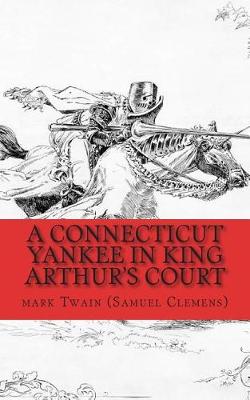 Book cover for A Connecticut Yankee in King Arthur's Court