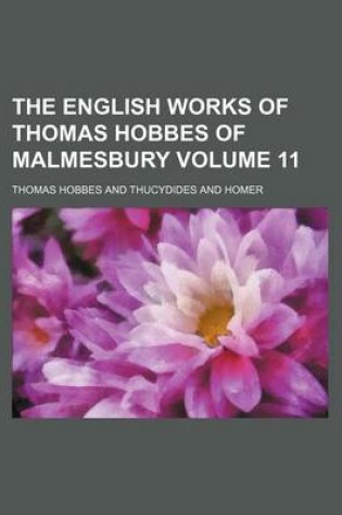 Cover of The English Works of Thomas Hobbes of Malmesbury Volume 11