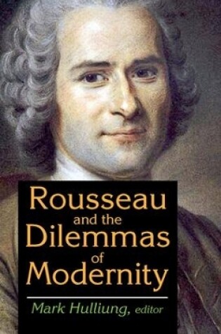 Cover of Rousseau and the Dilemmas of Modernity