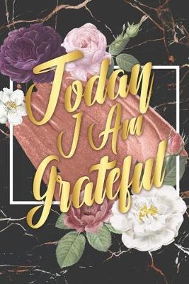 Book cover for Today I am Grateful