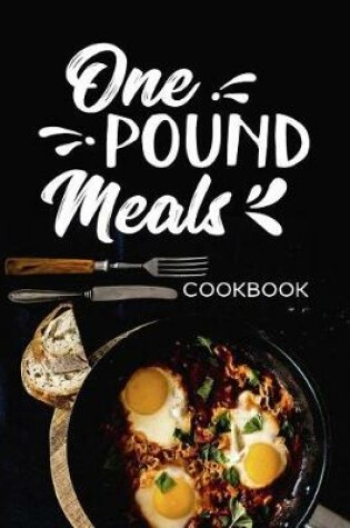 Cover of One Pound Meals Cookbook