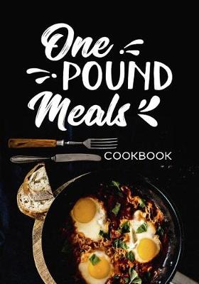 Book cover for One Pound Meals Cookbook