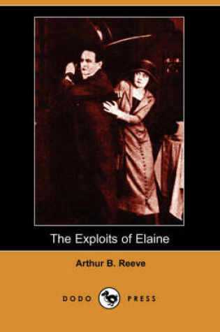 Cover of The Exploits of Elaine (Dodo Press)