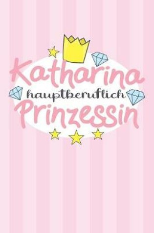 Cover of Katharina - hauptberuflich Prinzessin