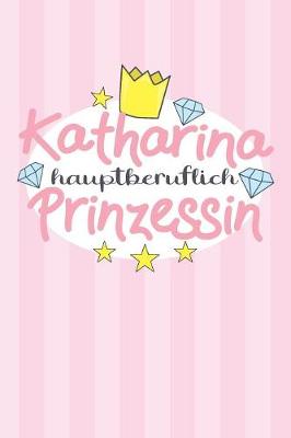 Book cover for Katharina - hauptberuflich Prinzessin