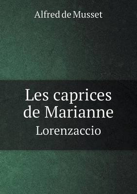 Book cover for Les caprices de Marianne Lorenzaccio