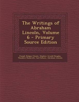 Book cover for The Writings of Abraham Lincoln, Volume 6 - Primary Source Edition