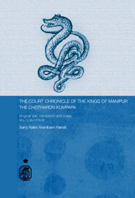 Book cover for The Court Chronicle of the Kings of Manipur - Cheitharon Kumpapa