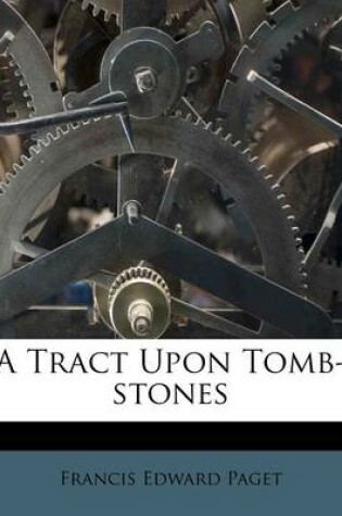 Cover of A Tract Upon Tomb-Stones